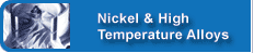 Nickel & High Temperature Alloys